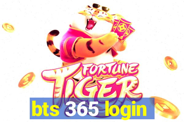 bts 365 login